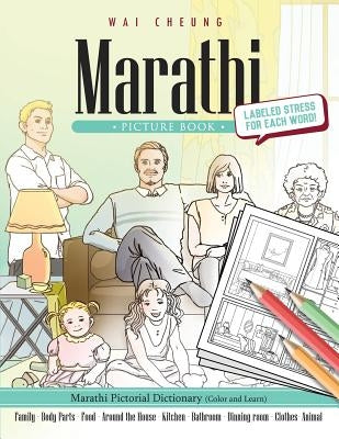 Marathi Picture Book: Marathi Pictorial Dictionary (Color and Learn) by Cheung, Wai