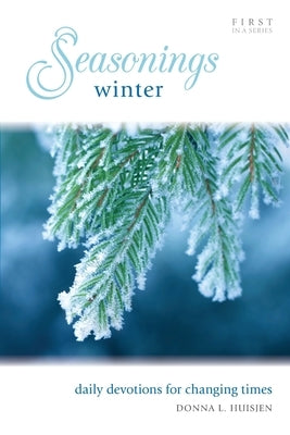 Seasonings: Winter by Huisjen, Donna L.