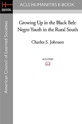 Growing Up in the Black Belt: Negro Youth in the Rural South by Johnson, Charles S., Jr.