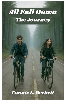 All Fall Down: The Journey by Beckett, Connie