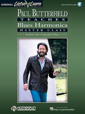 Paul Butterfield - Blues Harmonica Master Class: Book/Online Audio [With CD] by Butterfield, Paul