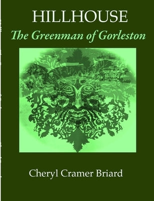 Hillhouse The Greenman of Gorleston by Briard, Cheryl