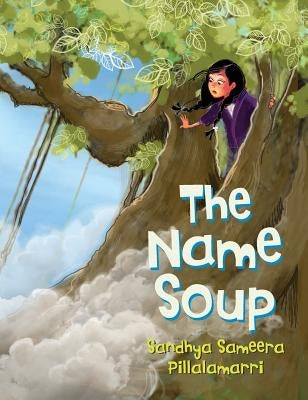 The Name Soup by Pillalamarri, Sandhya Sameera