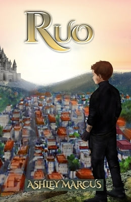 Ruo: An action and adventure fantasy book full of magic and mystery for readers of Nevermoor, Keeper of the Lost Cities and by Marcus, Ashley