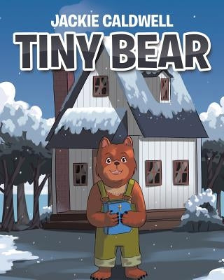 Tiny Bear by Caldwell, Jackie