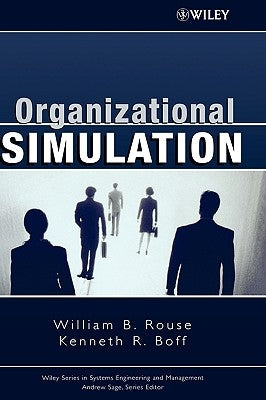 Organizational Simulation by Rouse, William B.