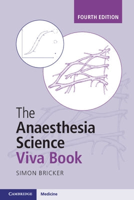 The Anaesthesia Science Viva Book by Bricker, Simon