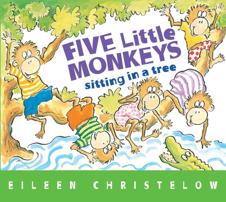 Five Little Monkeys Sitting in a Tree by Christelow, Eileen