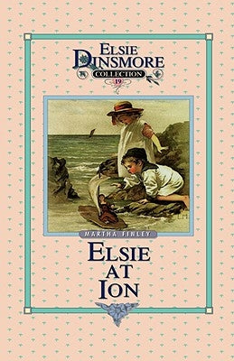 Elsie at Ion, Book 19 by Finley, Martha