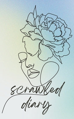Scrawled Diary: A Collection of Emotional Writings by Den