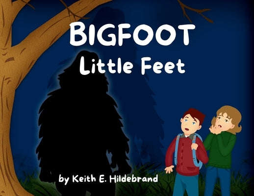 BIGFOOT Little Feet by Hildebrand, Keith E.