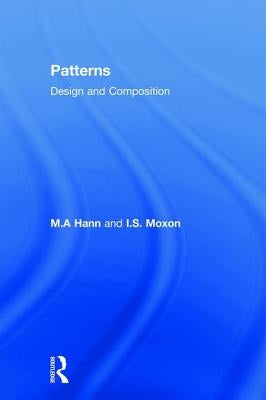 Patterns: Design and Composition by Hann, M. a.