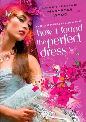 How I Found the Perfect Dress by Wood, Maryrose