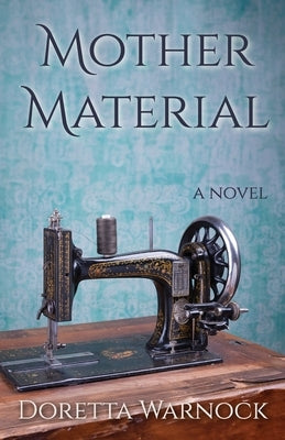 Mother Material by Warnock, Doretta