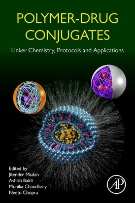 Polymer-Drug Conjugates: Linker Chemistry, Protocols and Applications by Madan, Jitender