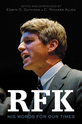 Rfk: His Words for Our Times by Kennedy, Robert F.