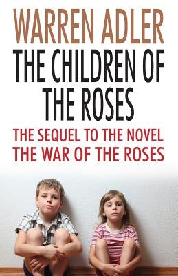 The Children of the Roses by Adler, Warren
