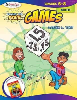 Engage the Brain: Games, Math, Grades 6-8 by Tate, Marcia L.