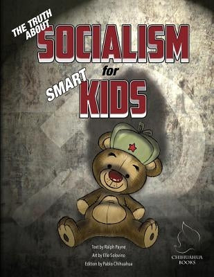 The Truth about Socialism for Smart Kids by Solovino, Elle