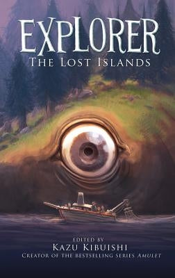Explorer (the Lost Islands #2) by Kibuishi, Kazu