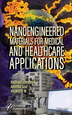 Nanoengineered Materials for Medical and Healthcare Applications by Krishnankutty, Radhakrishnan Edayileveet