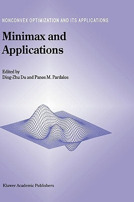 Minimax and Applications by Ding-Zhu Du