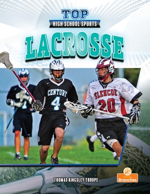 Lacrosse by Troupe, Thomas Kingsley