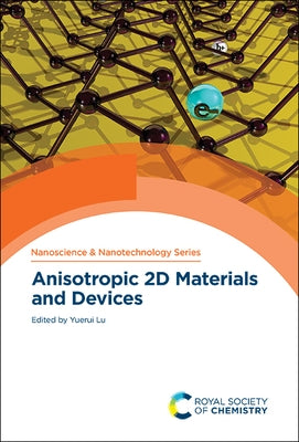 Anisotropic 2D Materials and Devices by Lu, Yuerui