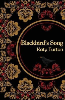 Blackbird's Song: A story of the Russian Revolution by Turton, Katy