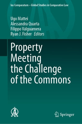 Property Meeting the Challenge of the Commons by Mattei, Ugo
