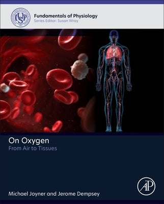 On Oxygen: From Air to Tissues by Joyner, Michael