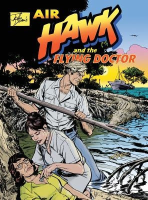 John Dixon's Air Hawk and the Flying Doctor by Dixon, John