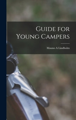 Guide for Young Campers by Lindholm, Mauno A.