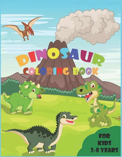 Dinosaur Coloring Book for Kids: A Dinosaur Activity Book with Facts - Great Gift for Boys & Girls - Ages 2-4, 4-8 by Ak Kids