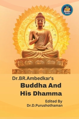Dr BR. Ambedkar's Buddha And His Dhamma by Kollam, Purushothaman