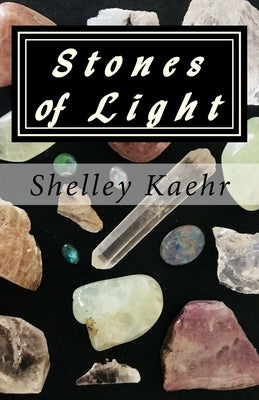 Stones of Light by Kaehr, Shelley