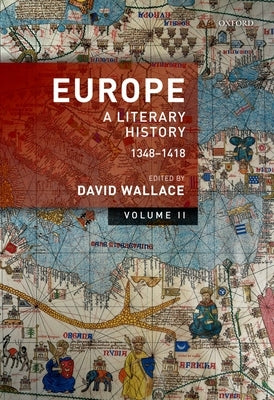 Europe: Literary History, 1348-1418 V2 P by Wallace