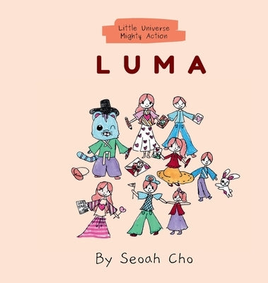 Luma: Little Universe, Mighty Action by Cho, Seoah
