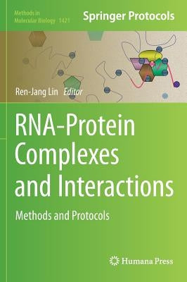 Rna-Protein Complexes and Interactions: Methods and Protocols by Lin, Ren-Jang
