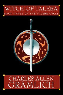 Witch of Talera: Book 3 of the Talera Cycle by Gramlich, Charles Allen