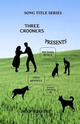 Three Crooners Large Print Song Title Series by Maguire, Joan P.