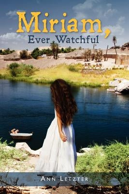 Miriam, Ever Watchful by Letzter, Ann