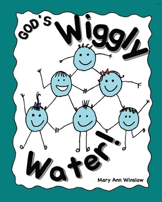 God's Wiggly Water by Winslow, Mary Ann