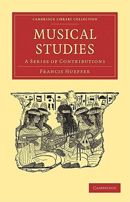 Musical Studies by Hueffer, Francis