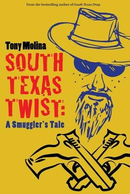 South Texas Twist by Molina, Tony