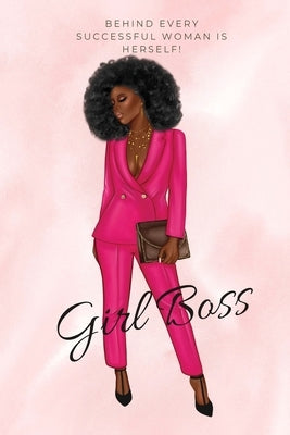Girl Boss Notebook.: Dreams, Goals and Empire Building Notebook featuring Lady in Suit. Everyday journal with 100 pages suitable for planni by Simpson, Yvonne