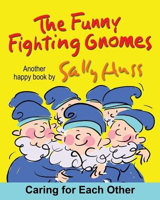 The Funny Fighting Gnomes by Huss, Sally
