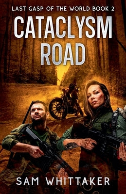 Cataclysm Road by Whittaker, Sam