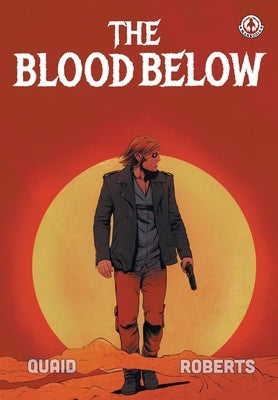 The Blood Below by Quaid, Morgan