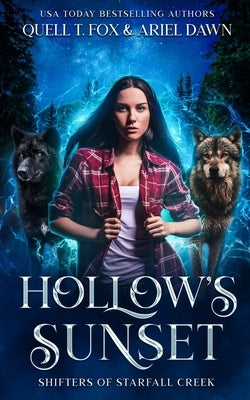 Hollow's Sunset: Shifters Of Starfall Creek by Fox, Quell T.